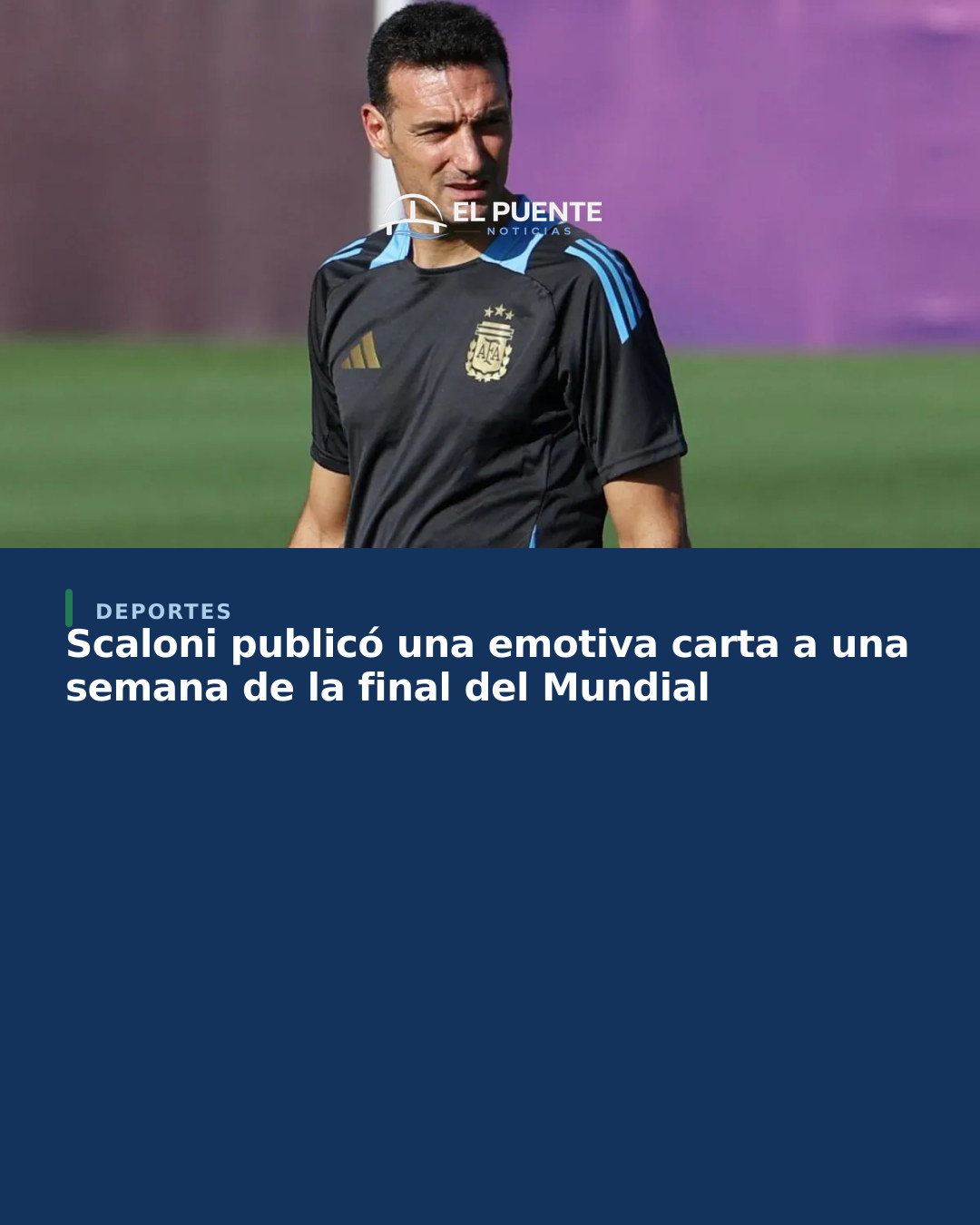 Scaloni publicó una emotiva carta a una semana de la final del Mundial