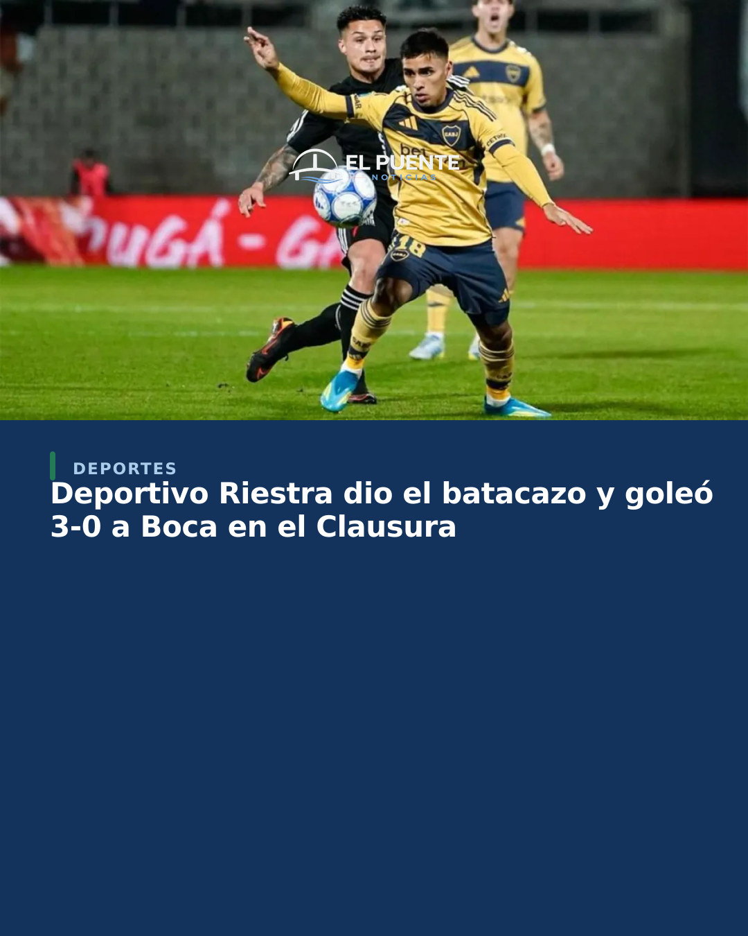 Deportivo Riestra dio el batacazo y goleó 3-0 a Boca en el Clausura