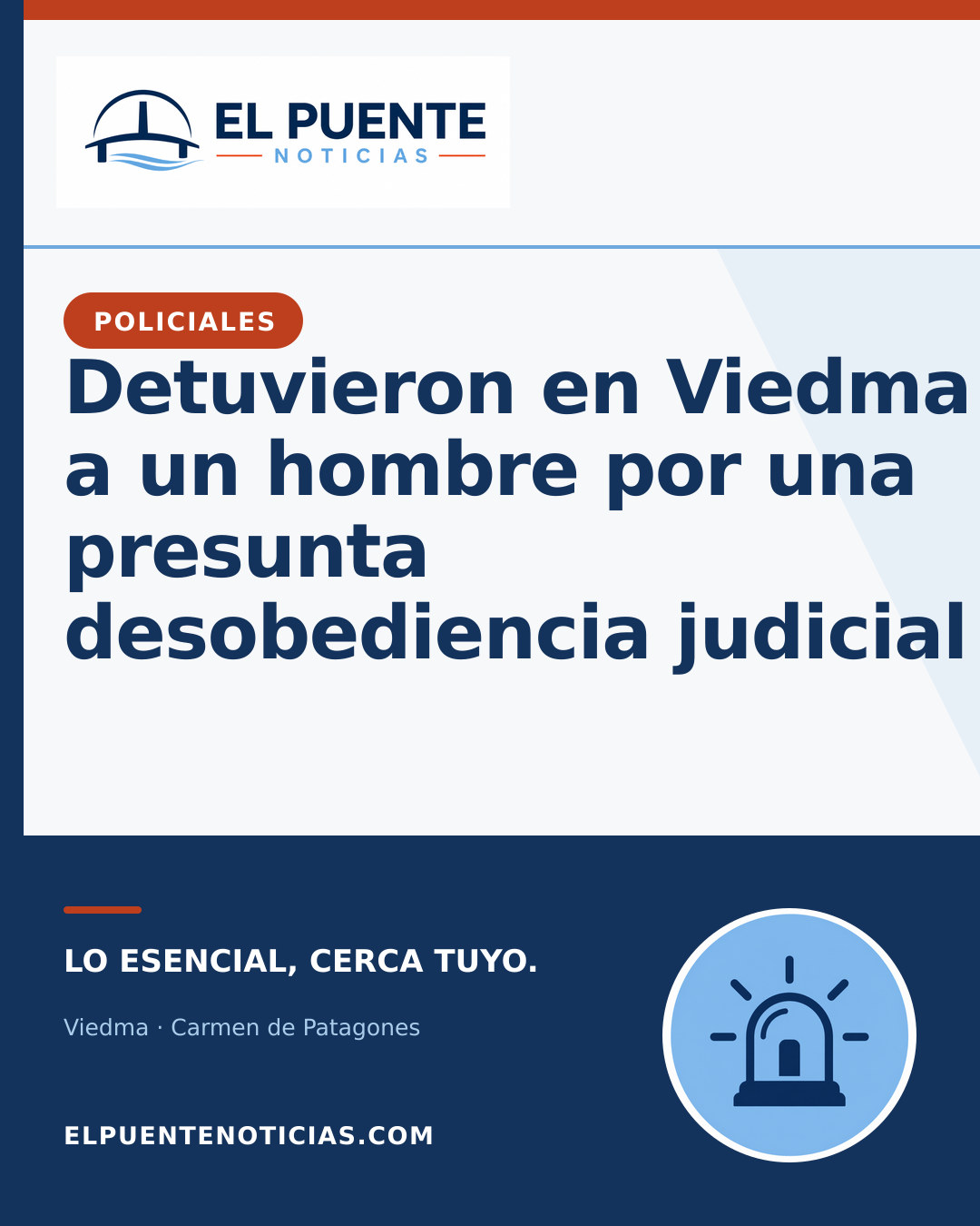 Detuvieron en Viedma a un hombre por una presunta desobediencia judicial