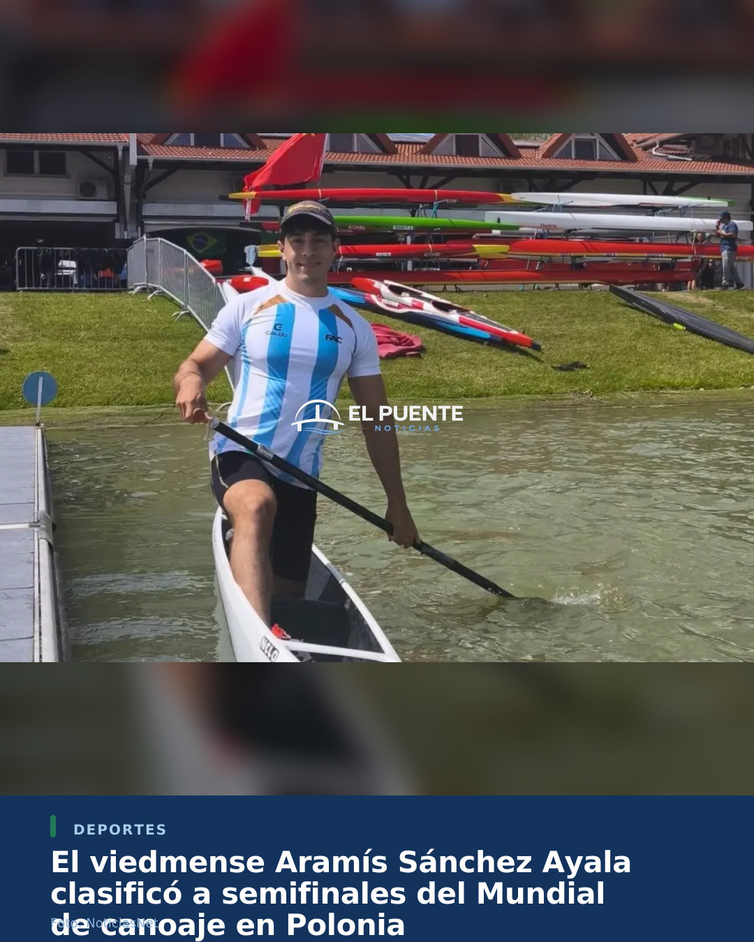 El viedmense Aramís Sánchez Ayala clasificó a semifinales del Mundial de canoaje en Polonia