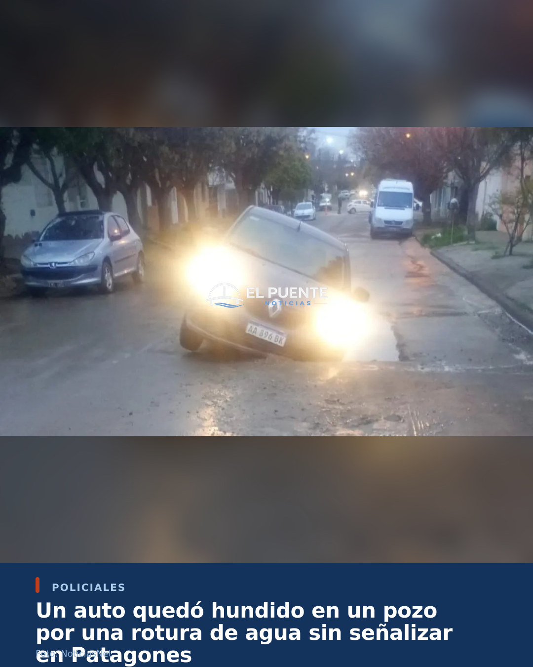Un auto quedó hundido en un pozo por una rotura de agua sin señalizar en Patagones