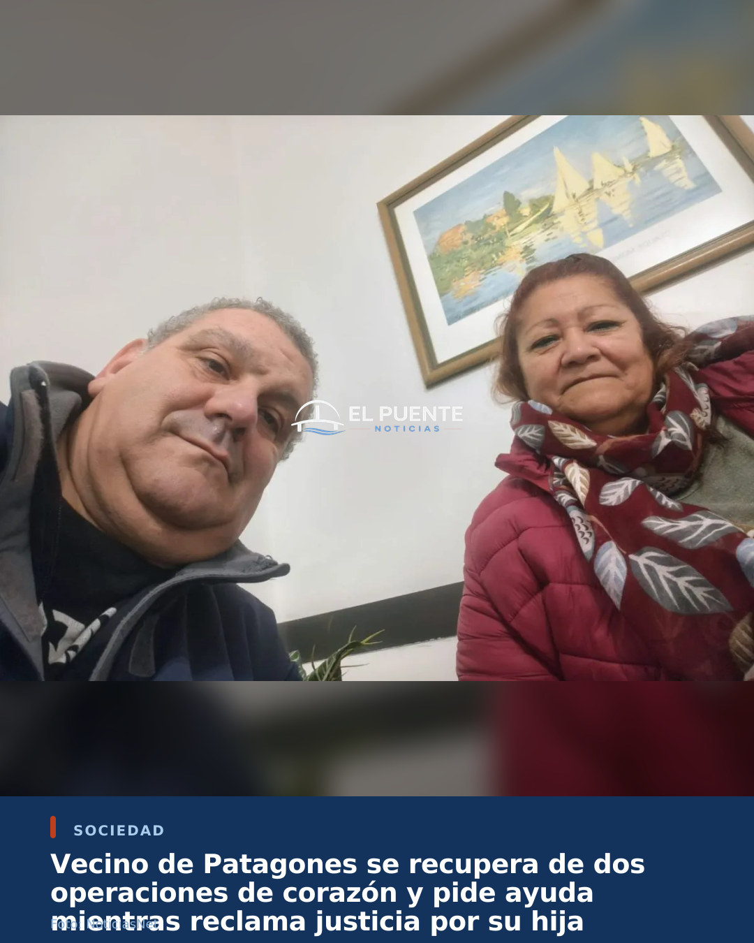 Vecino de Patagones se recupera de dos operaciones de corazón y pide ayuda mientras reclama justicia por su hija