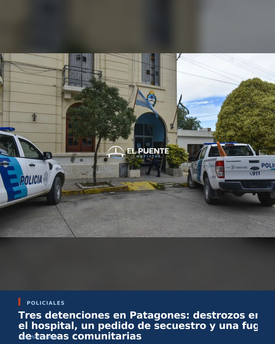 Tres detenciones en Patagones: destrozos en el hospital, un pedido de secuestro y una fuga de tareas comunitarias